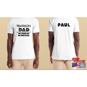 Triathlon Tshirt Triathlete Dad Sports Lover Classic 2 Sided